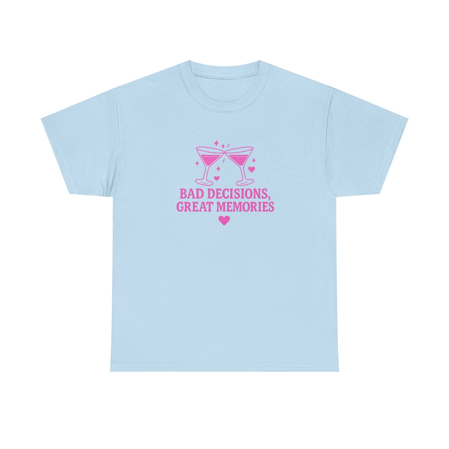 Bad Decisions, Great Memories Unisex Heavy Cotton Tee - Fun Party Shirt