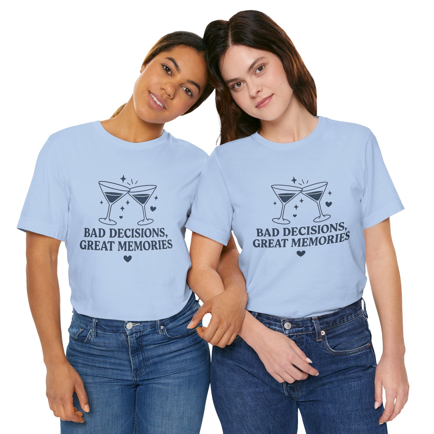 Create Memories in Style with This Shirt | Fun Party T-Shirt for Unforgettable Memories  | Comfortable Unisex Tee for Every Occasion |Bad Decisions, Great Memories Tee | Fun Unisex Jersey T-Shirt for Parties & Celebrations