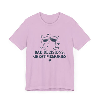 Create Memories in Style with This Shirt | Fun Party T-Shirt for Unforgettable Memories  | Comfortable Unisex Tee for Every Occasion |Bad Decisions, Great Memories Tee | Fun Unisex Jersey T-Shirt for Parties & Celebrations