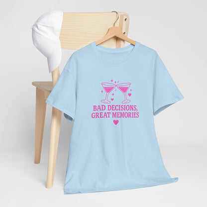 Bad Decisions, Great Memories Unisex Heavy Cotton Tee - Fun Party Shirt