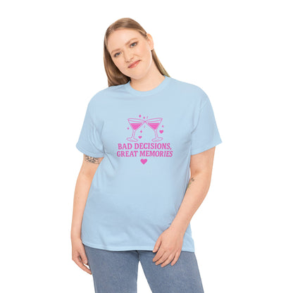Bad Decisions, Great Memories Unisex Heavy Cotton Tee - Fun Party Shirt