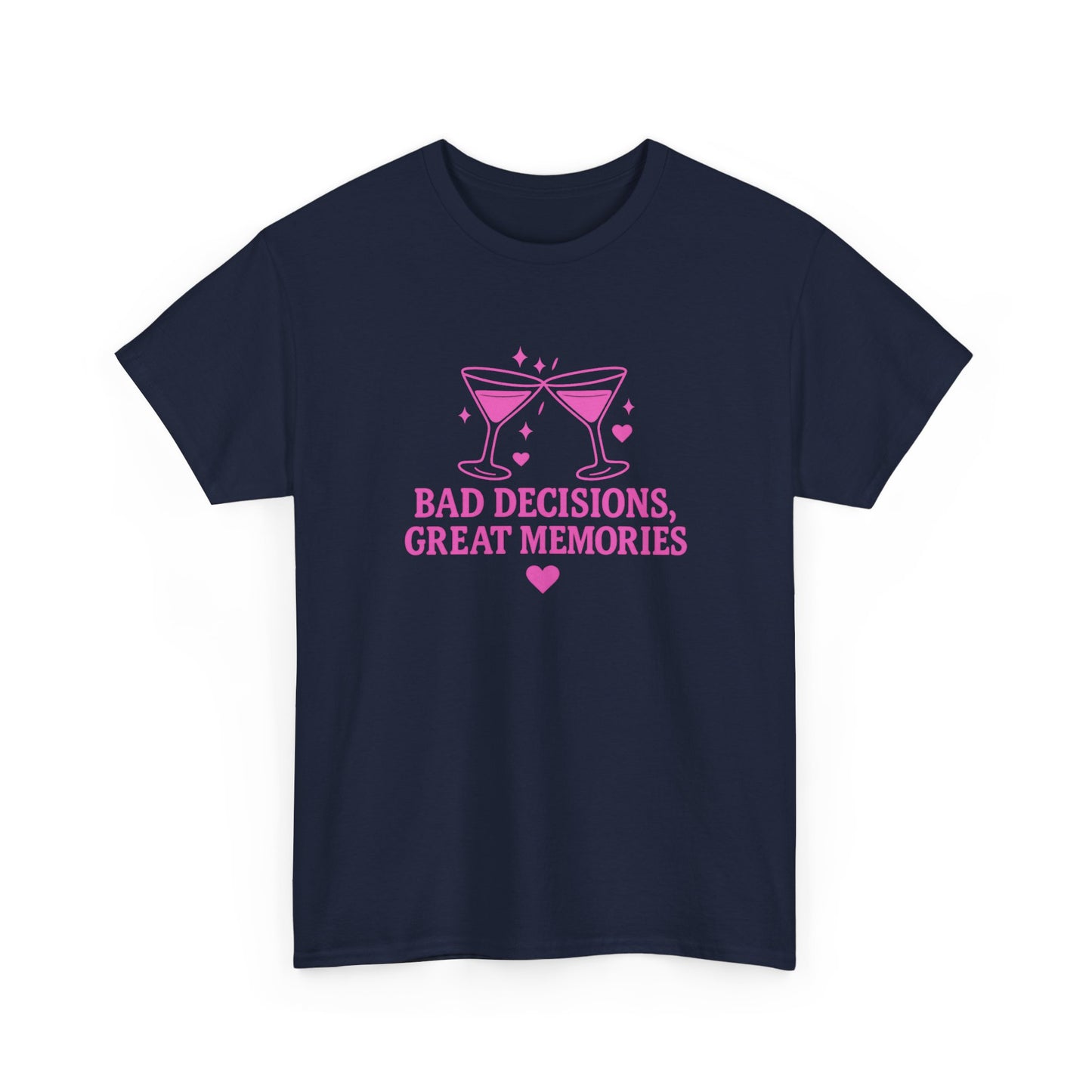 Bad Decisions, Great Memories Unisex Heavy Cotton Tee - Fun Party Shirt