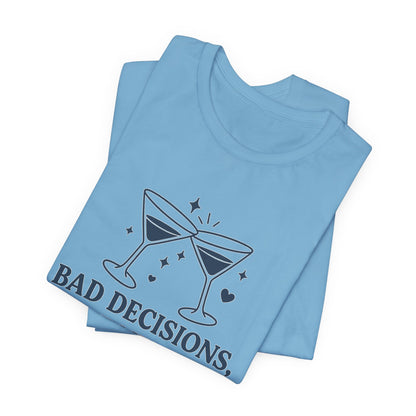 Create Memories in Style with This Shirt | Fun Party T-Shirt for Unforgettable Memories  | Comfortable Unisex Tee for Every Occasion |Bad Decisions, Great Memories Tee | Fun Unisex Jersey T-Shirt for Parties & Celebrations