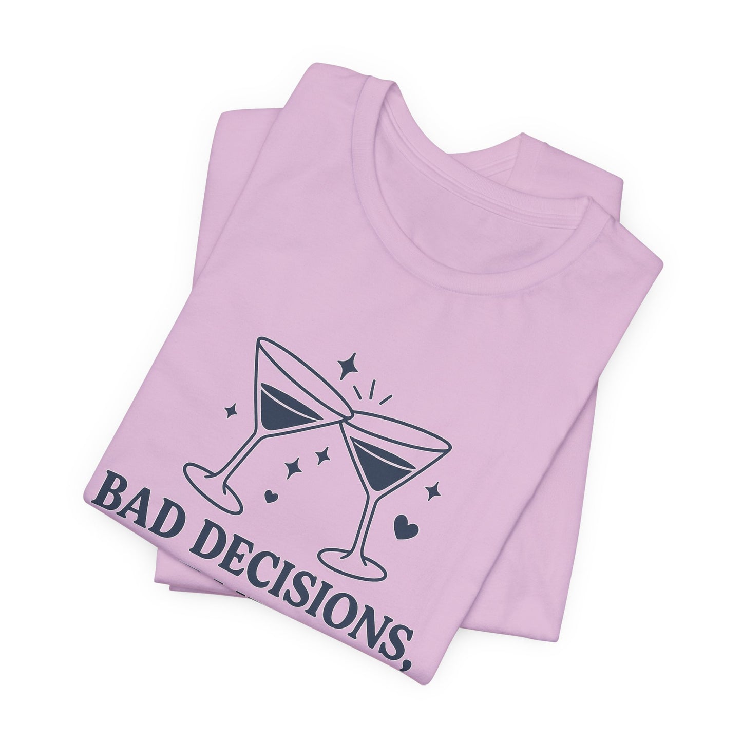 Create Memories in Style with This Shirt | Fun Party T-Shirt for Unforgettable Memories  | Comfortable Unisex Tee for Every Occasion |Bad Decisions, Great Memories Tee | Fun Unisex Jersey T-Shirt for Parties & Celebrations