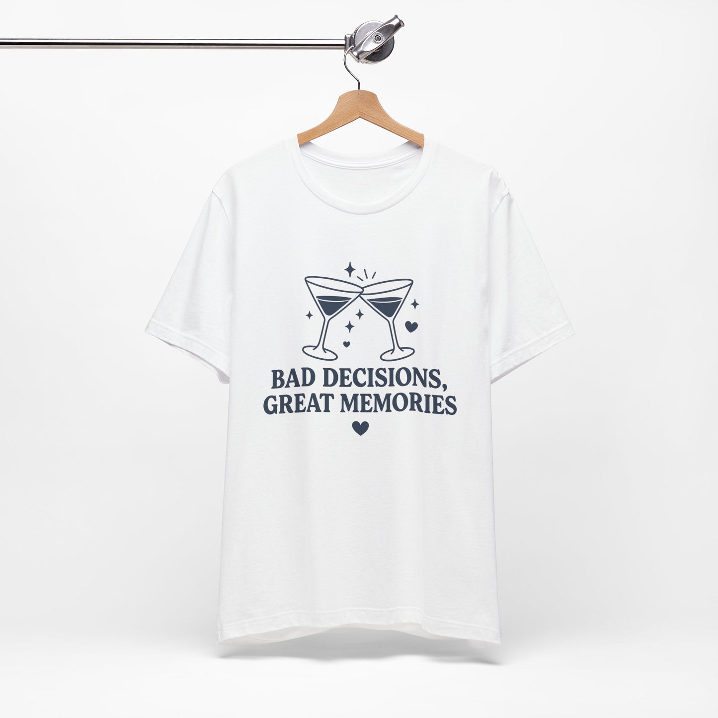 Create Memories in Style with This Shirt | Fun Party T-Shirt for Unforgettable Memories  | Comfortable Unisex Tee for Every Occasion |Bad Decisions, Great Memories Tee | Fun Unisex Jersey T-Shirt for Parties & Celebrations