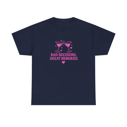 Bad Decisions, Great Memories Unisex Heavy Cotton Tee - Fun Party Shirt