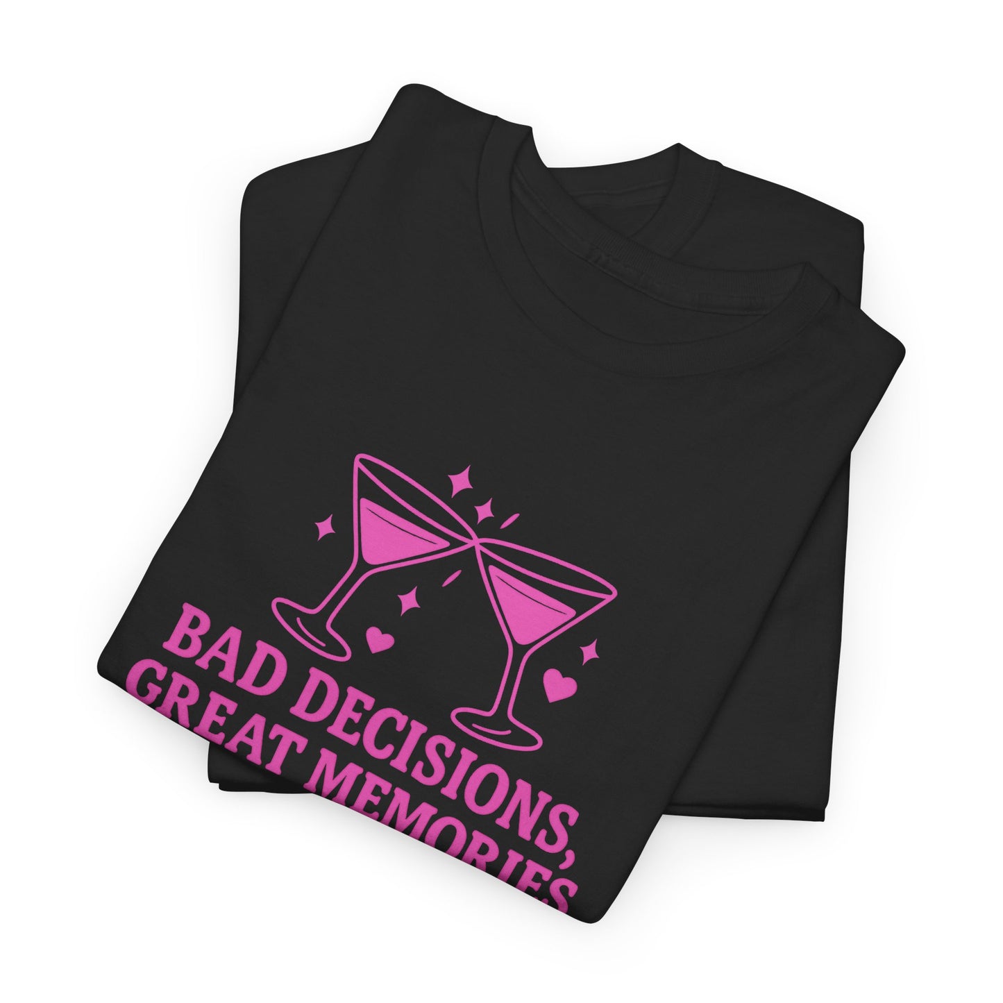 Bad Decisions, Great Memories Unisex Heavy Cotton Tee - Fun Party Shirt