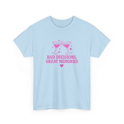 Bad Decisions, Great Memories Unisex Heavy Cotton Tee - Fun Party Shirt