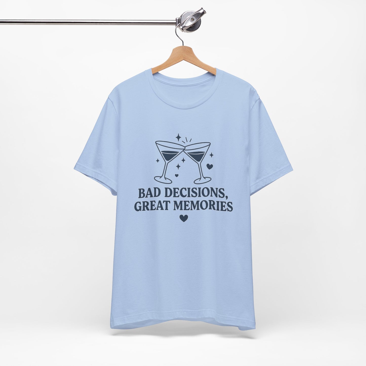 Create Memories in Style with This Shirt | Fun Party T-Shirt for Unforgettable Memories  | Comfortable Unisex Tee for Every Occasion |Bad Decisions, Great Memories Tee | Fun Unisex Jersey T-Shirt for Parties & Celebrations
