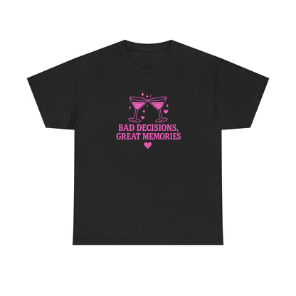 Bad Decisions, Great Memories Unisex Heavy Cotton Tee - Fun Party Shirt