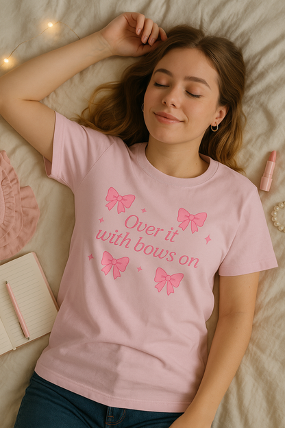 Pink "Over It" Bow T-Shirt | Sassy and Sweet Bow Tee | Playful Pink T-Shirt with Bows |  Stylish "Over It" Slogan Tee